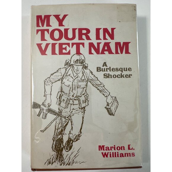 Other - My Tour in Vietnam War A Burlesque Shocker 1970 Williams, Marion 1st Ed HC DJ